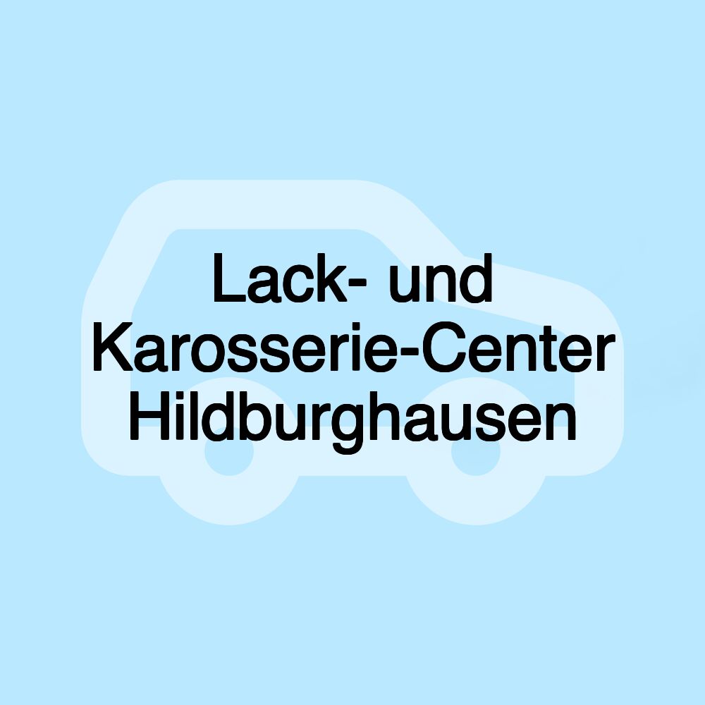 Lack- und Karosserie-Center Hildburghausen