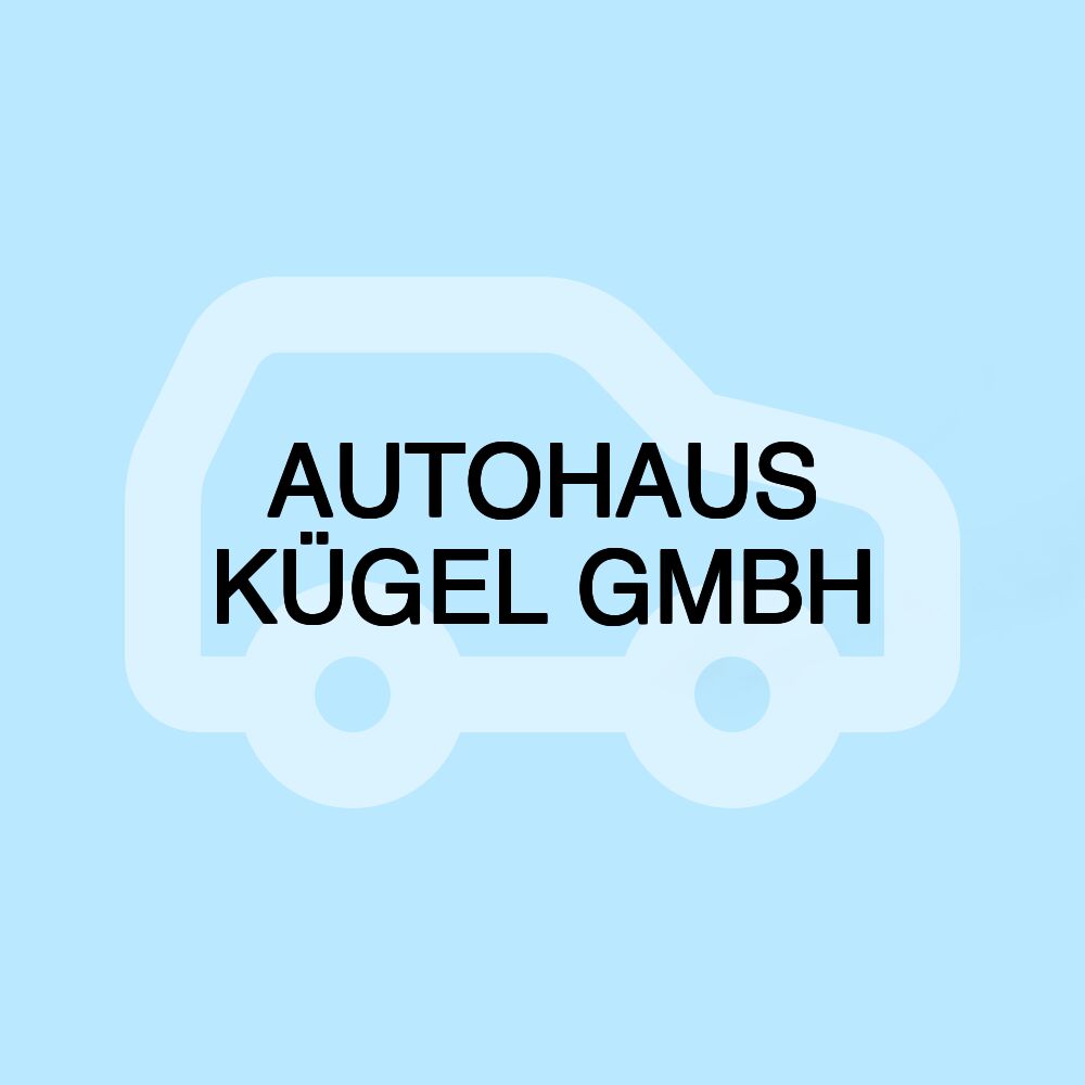 AUTOHAUS KÜGEL GMBH
