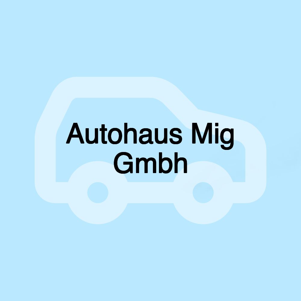 Autohaus Mig Gmbh