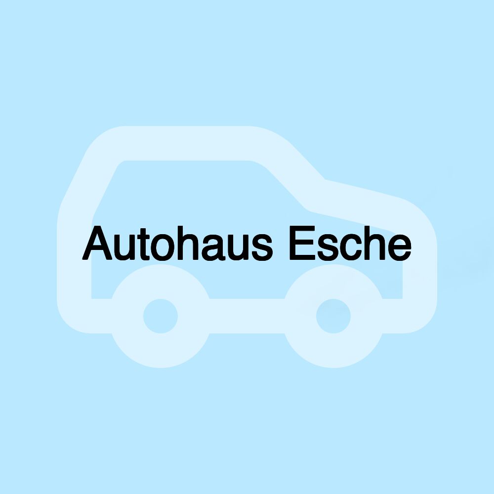 Autohaus Esche Autohaus Esche