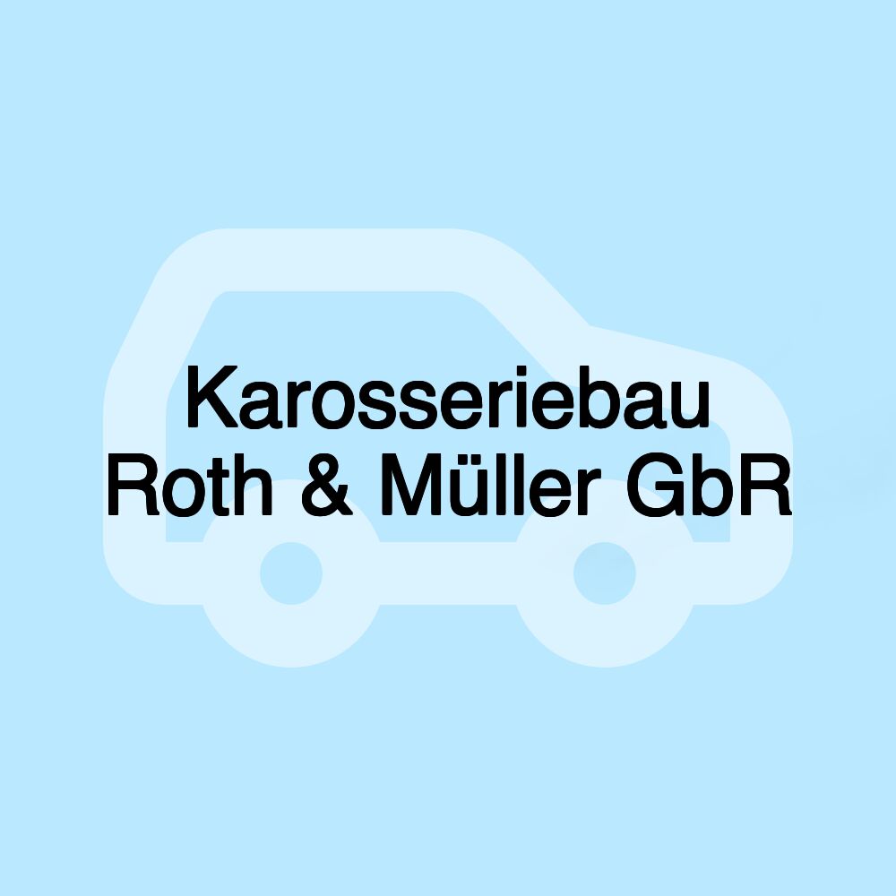 Karosseriebau Roth & Müller GbR