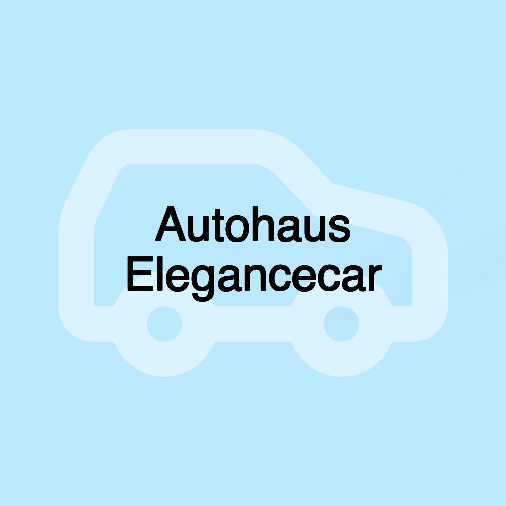 Autohaus Elegancecar