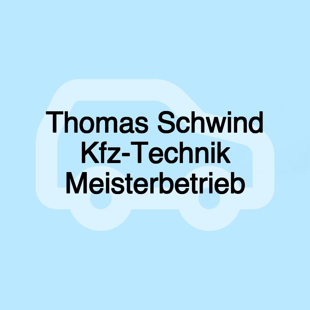 Thomas Schwind Kfz-Technik Meisterbetrieb