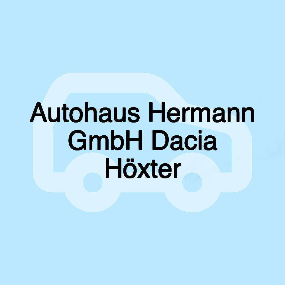 Autohaus Hermann GmbH Dacia Höxter