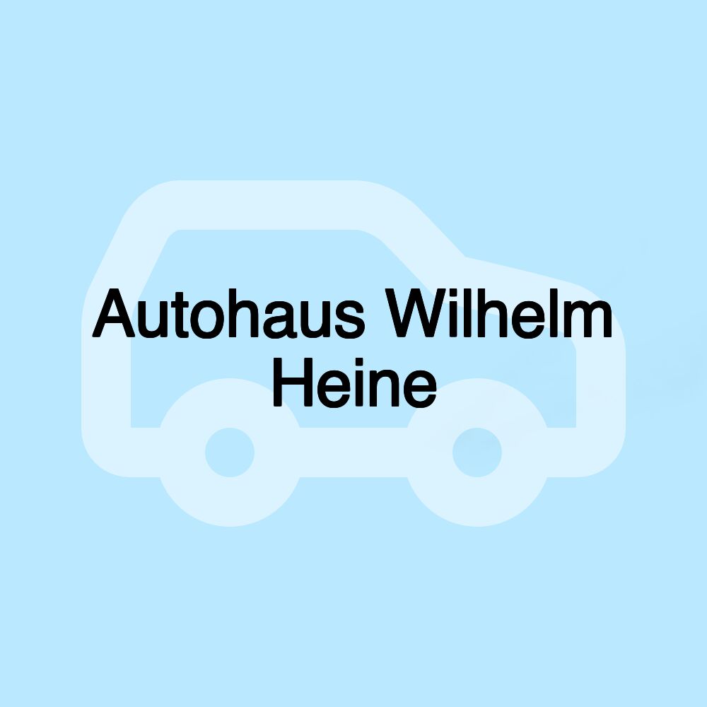 Autohaus Wilhelm Heine