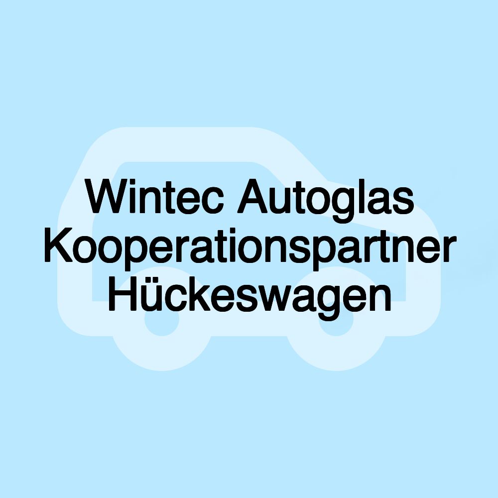 Wintec Autoglas Kooperationspartner Hückeswagen