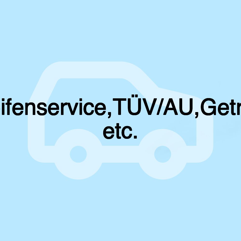 Fa.Werkstättle-Inspektion/Kundendienst,Reifenservice,TÜV/AU,Getriebespülung,Achsvermessung,Reparaturen etc. Fa.Werkstättle-Inspektion/Kundendienst,Reifenservice,TÜV/AU,Getriebespülung,Achsvermessung,Reparaturen etc.