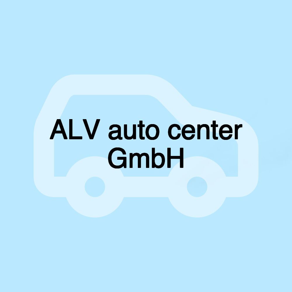 ALV auto center GmbH