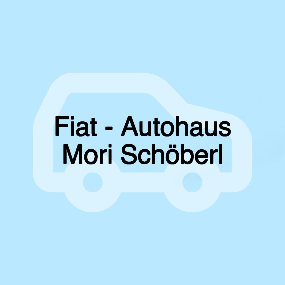Fiat - Autohaus Mori Schöberl