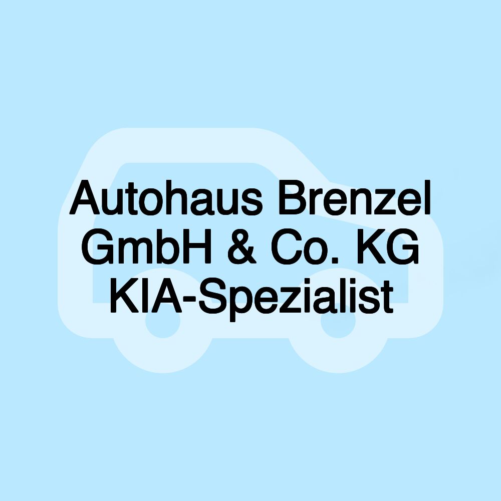 Autohaus Brenzel GmbH & Co. KG KIA-Spezialist Autohaus Brenzel GmbH & Co. KG KIA-Spezialist