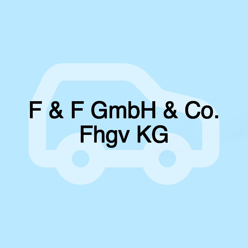 F & F GmbH & Co. Fhgv KG