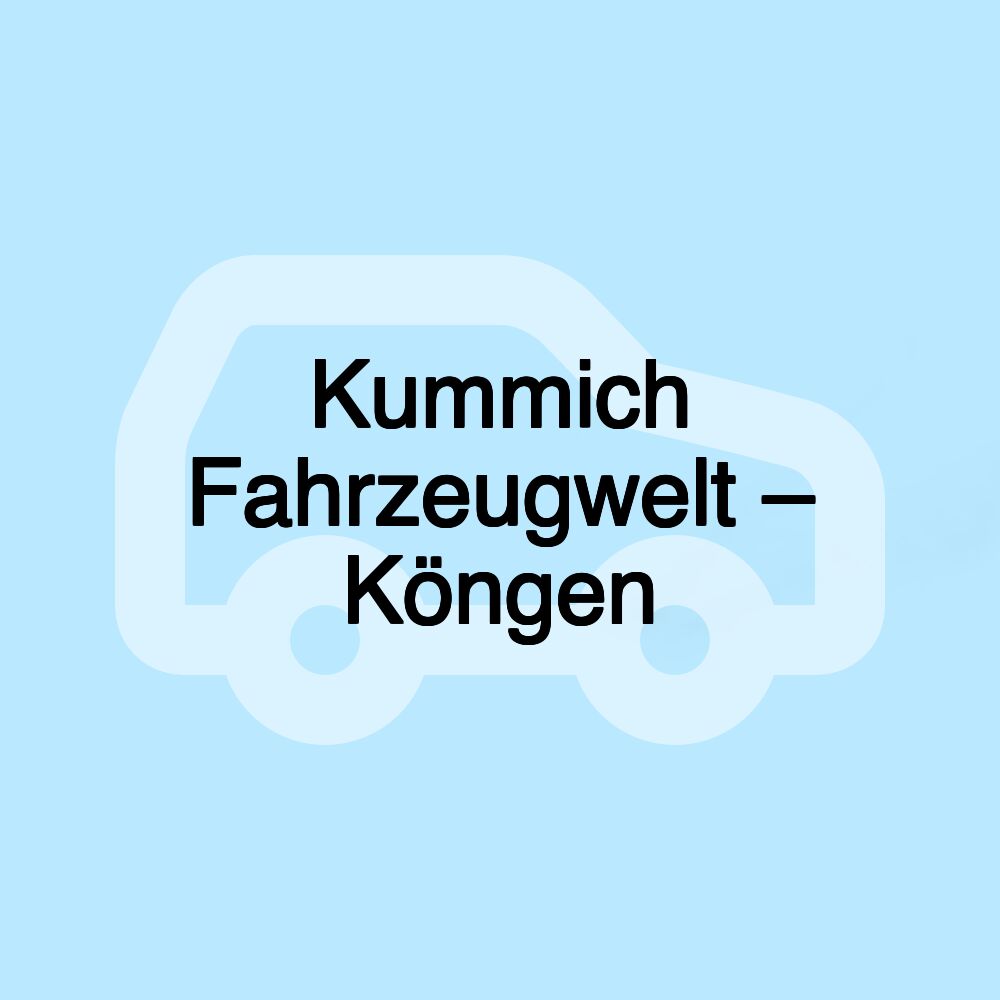 Kummich Fahrzeugwelt – Köngen Kummich Fahrzeugwelt – Köngen