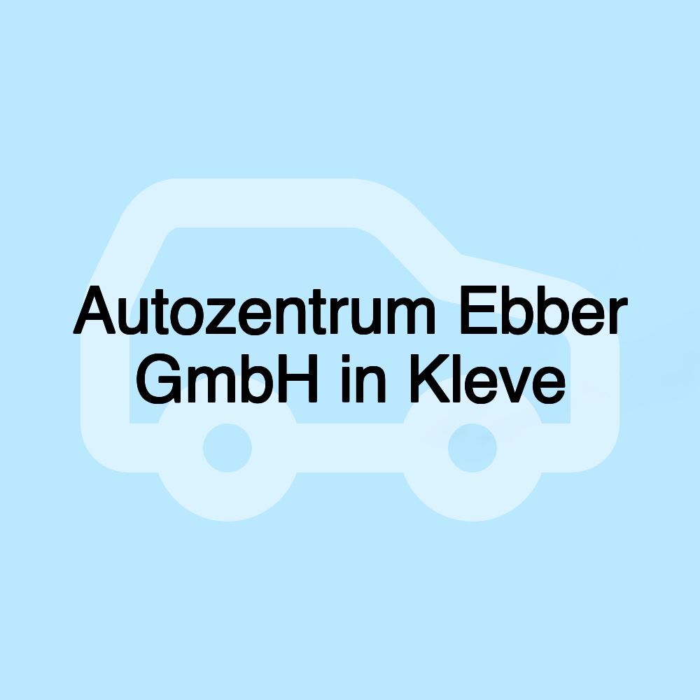 Autozentrum Ebber GmbH in Kleve