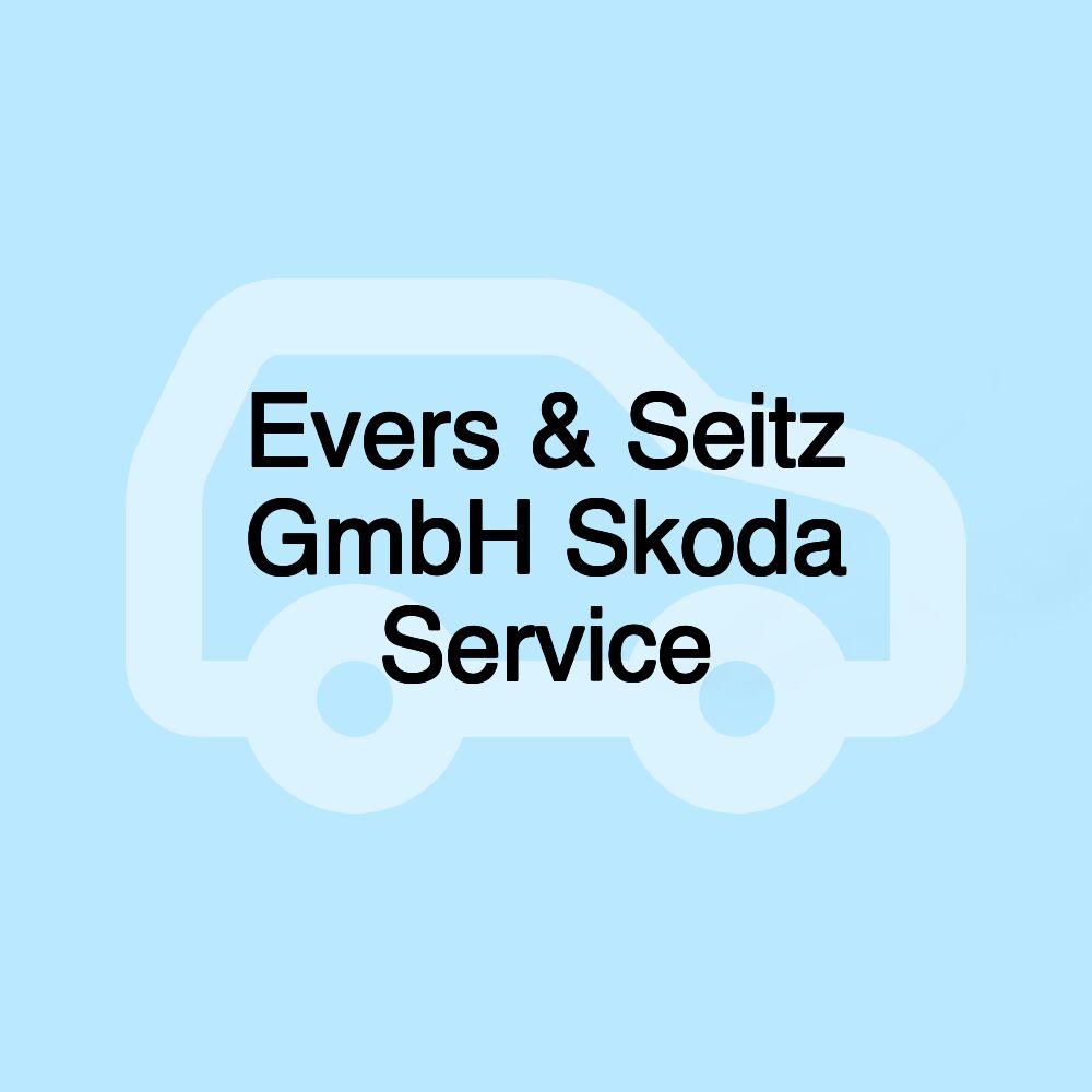 Evers & Seitz GmbH Skoda Service