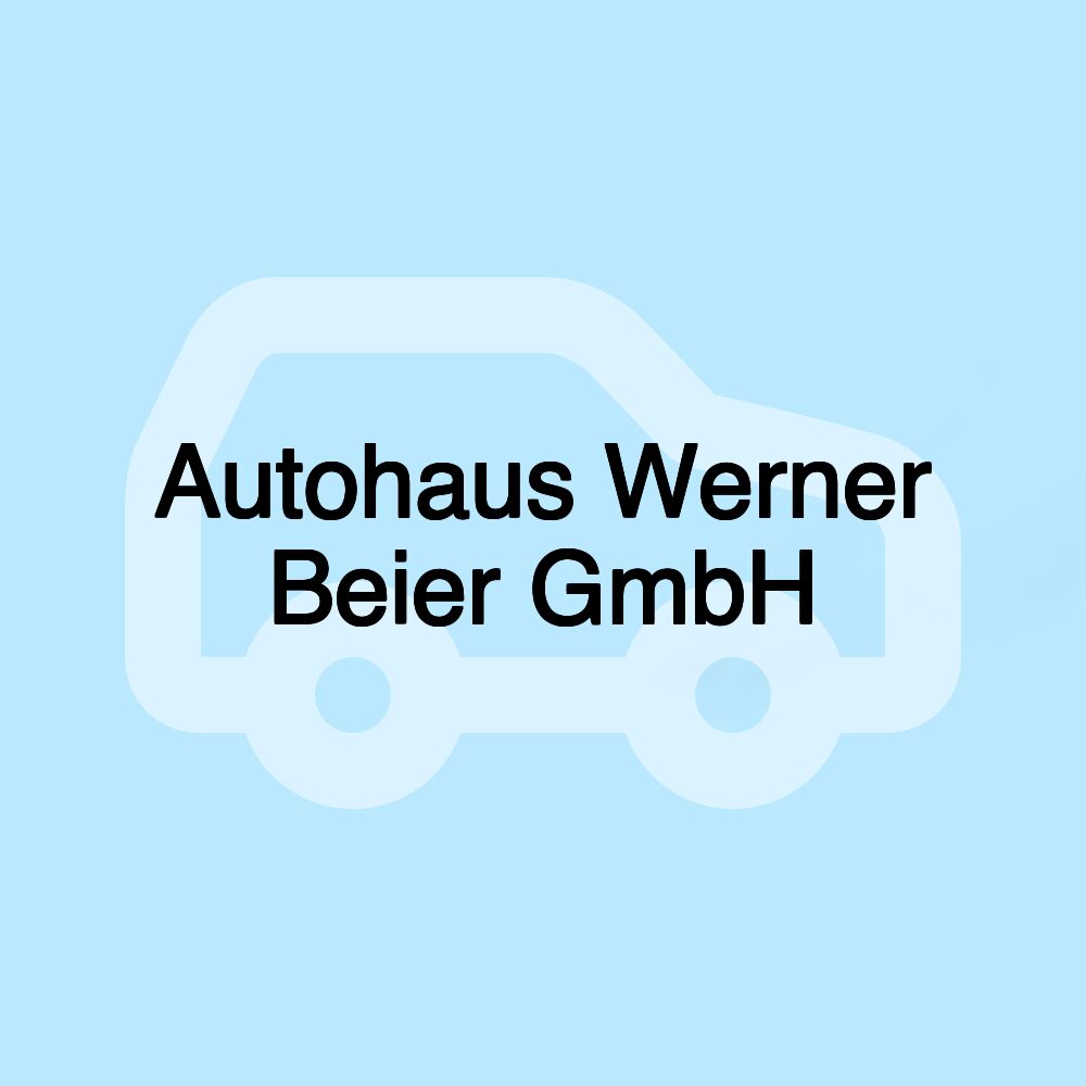 Autohaus Werner Beier GmbH