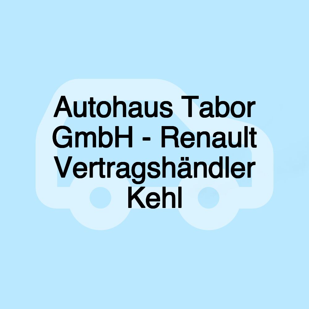Autohaus Tabor GmbH - Renault Vertragshändler Kehl