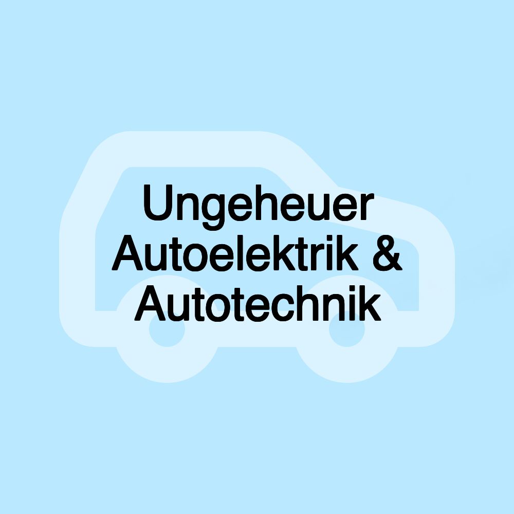 Ungeheuer Autoelektrik & Autotechnik