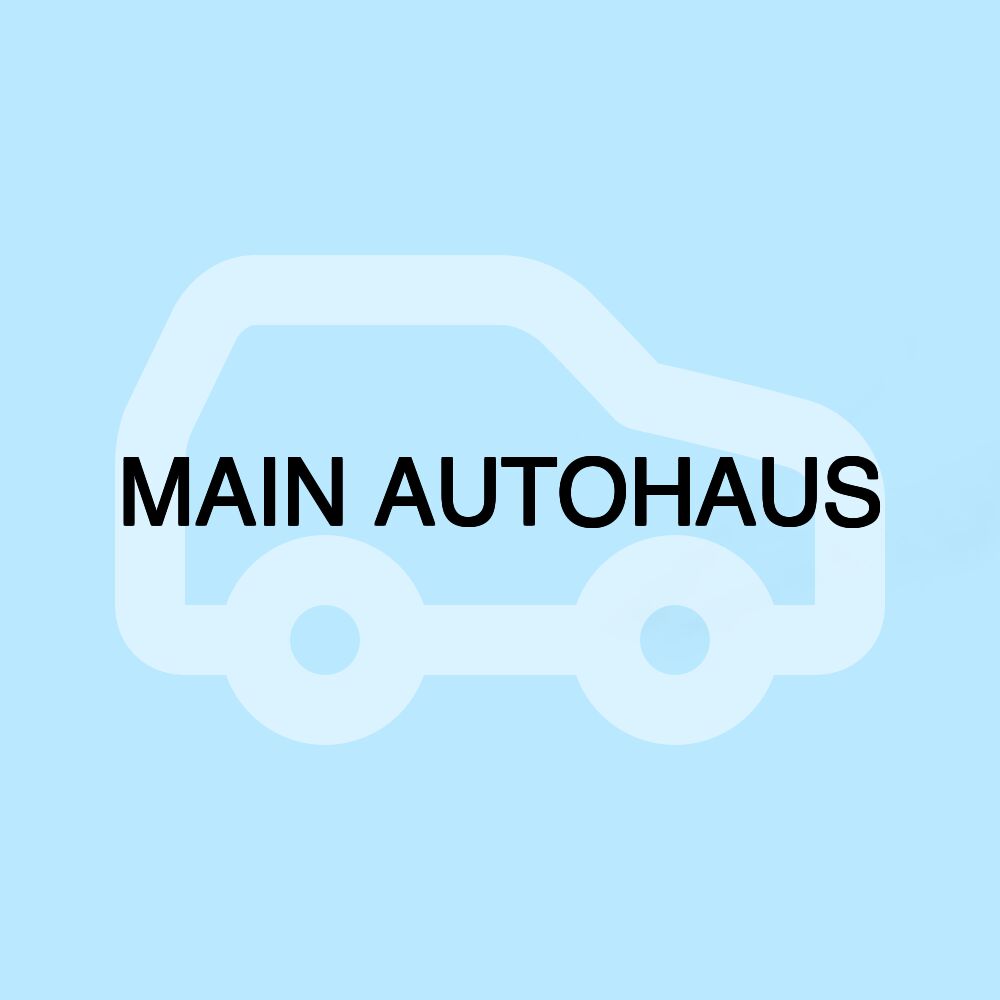MAIN AUTOHAUS
