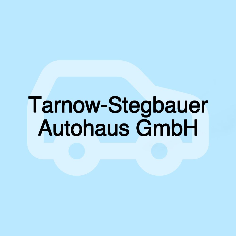 Tarnow-Stegbauer Autohaus GmbH