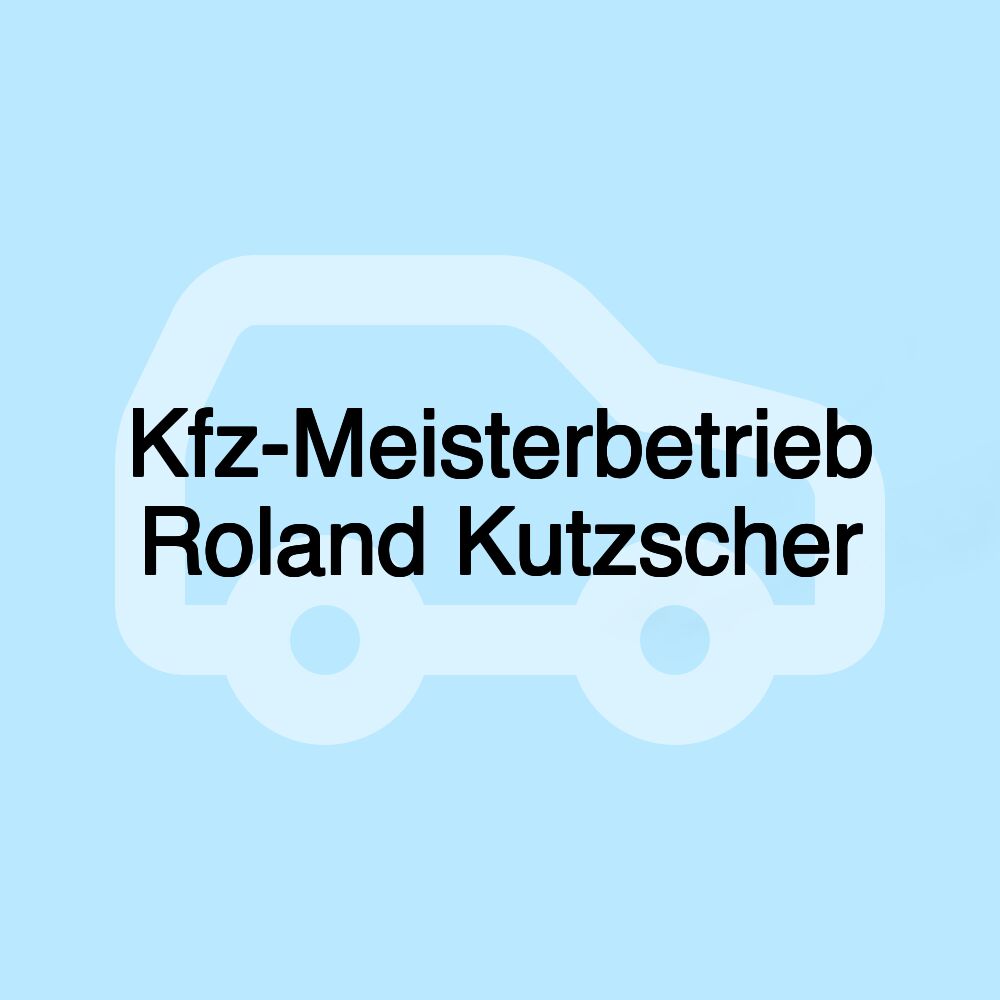 Kfz-Meisterbetrieb Roland Kutzscher