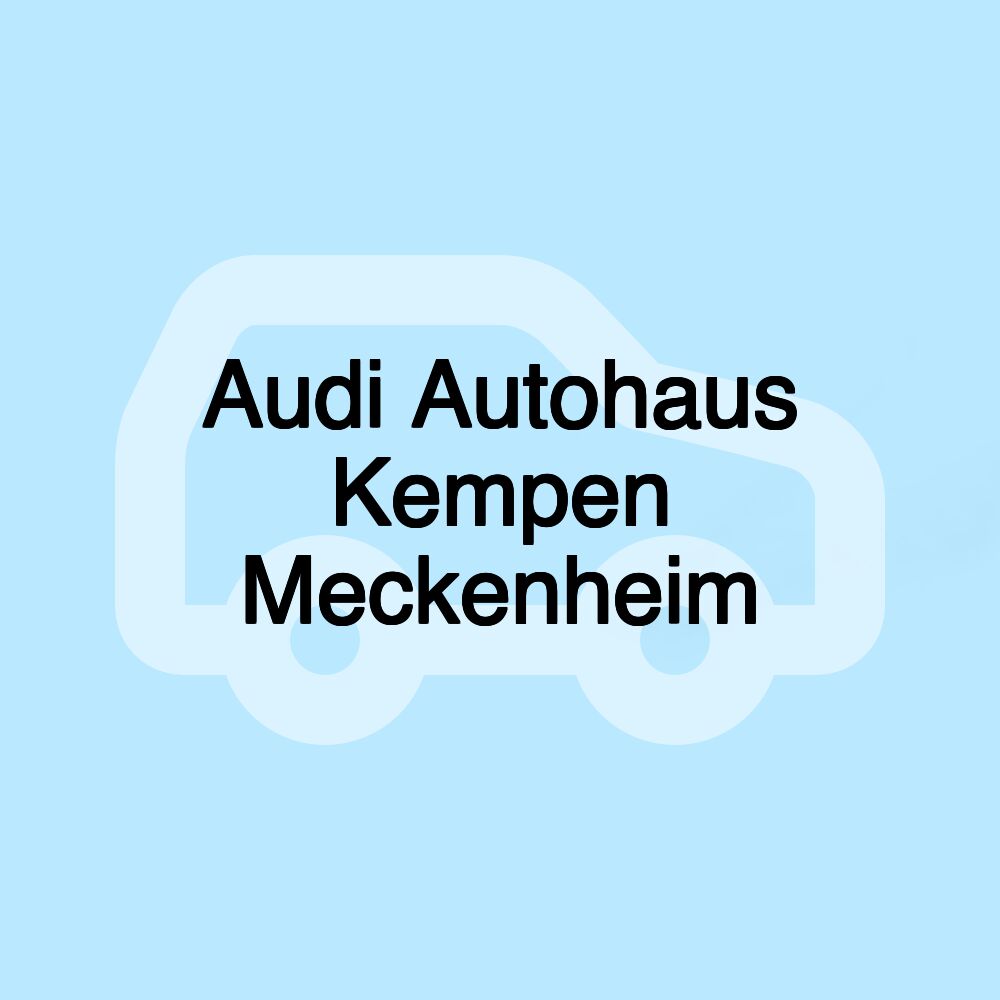 Audi Autohaus Kempen Meckenheim