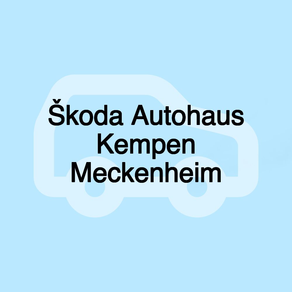 Škoda Autohaus Kempen Meckenheim