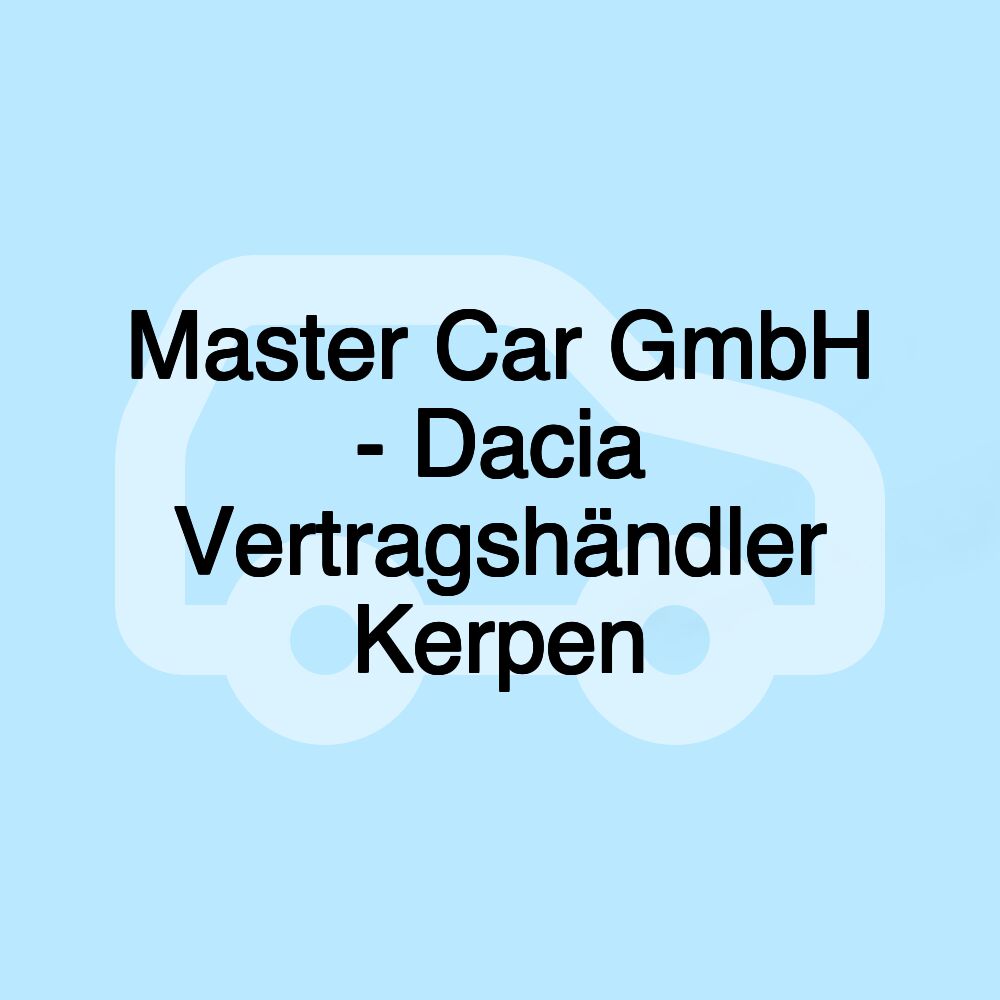 Master Car GmbH - Dacia Vertragshändler Kerpen