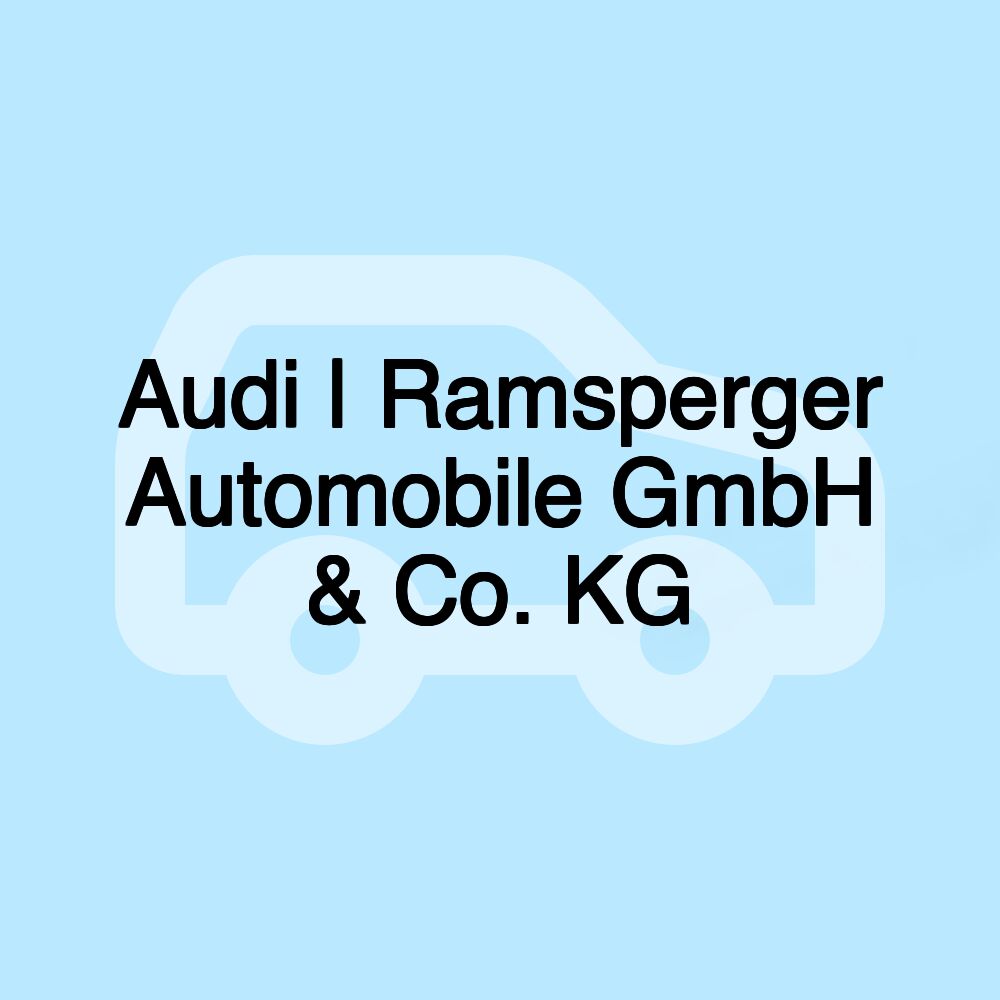Audi | Ramsperger Automobile GmbH & Co. KG Audi | Ramsperger Automobile GmbH & Co. KG