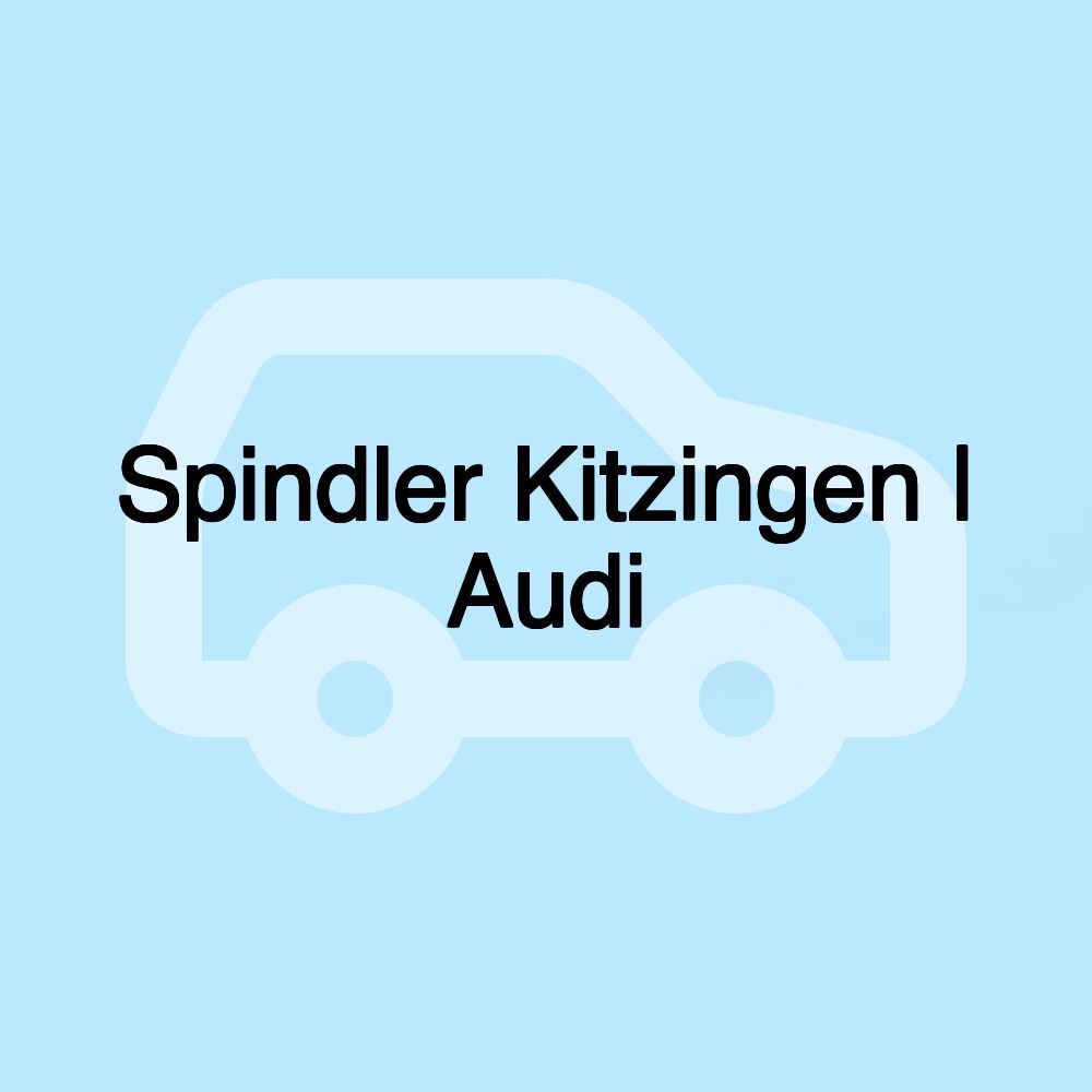 Spindler Kitzingen | Audi