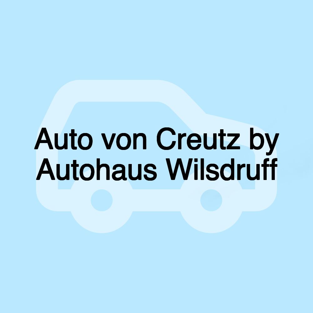 Auto von Creutz by Autohaus Wilsdruff