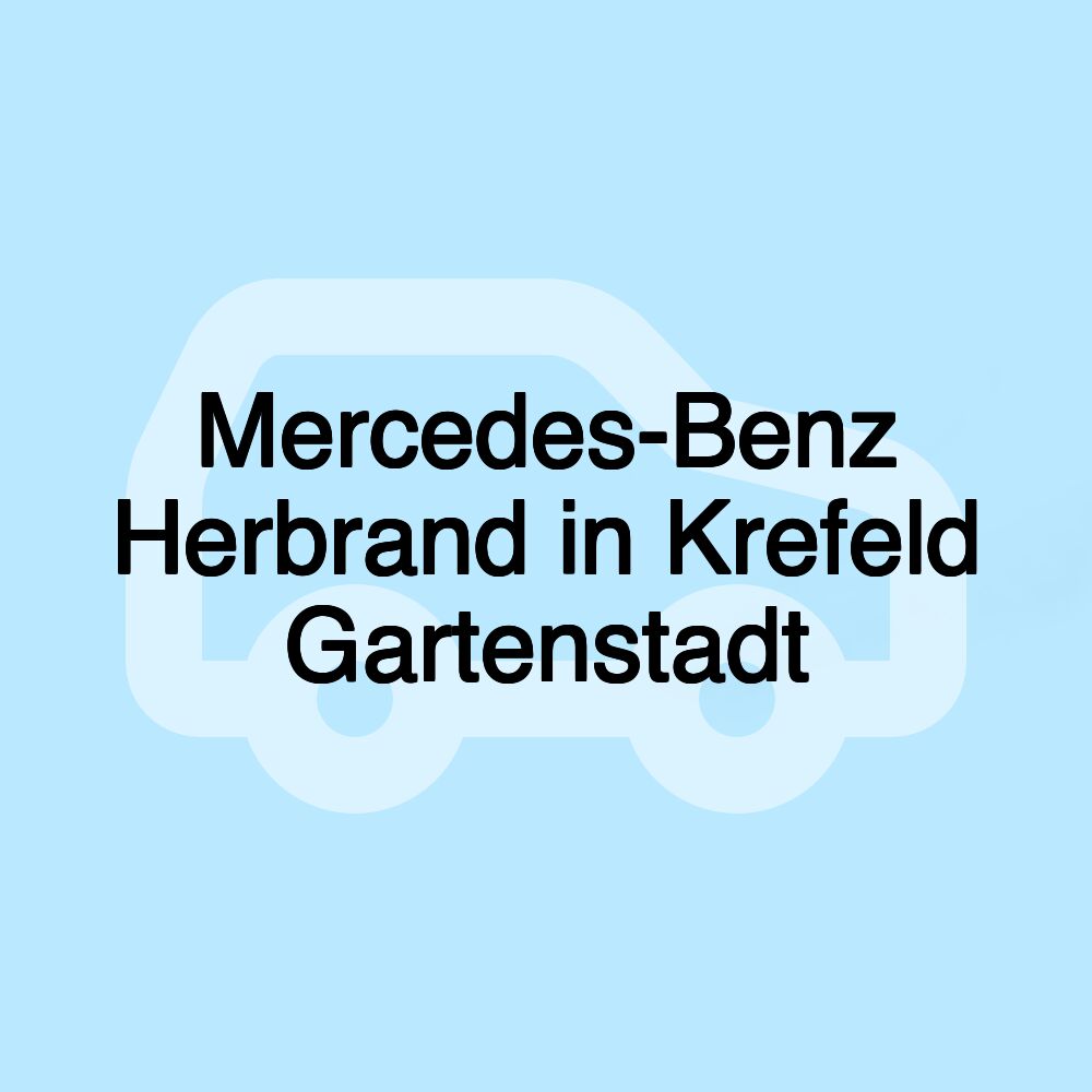 Mercedes-Benz Herbrand in Krefeld Gartenstadt