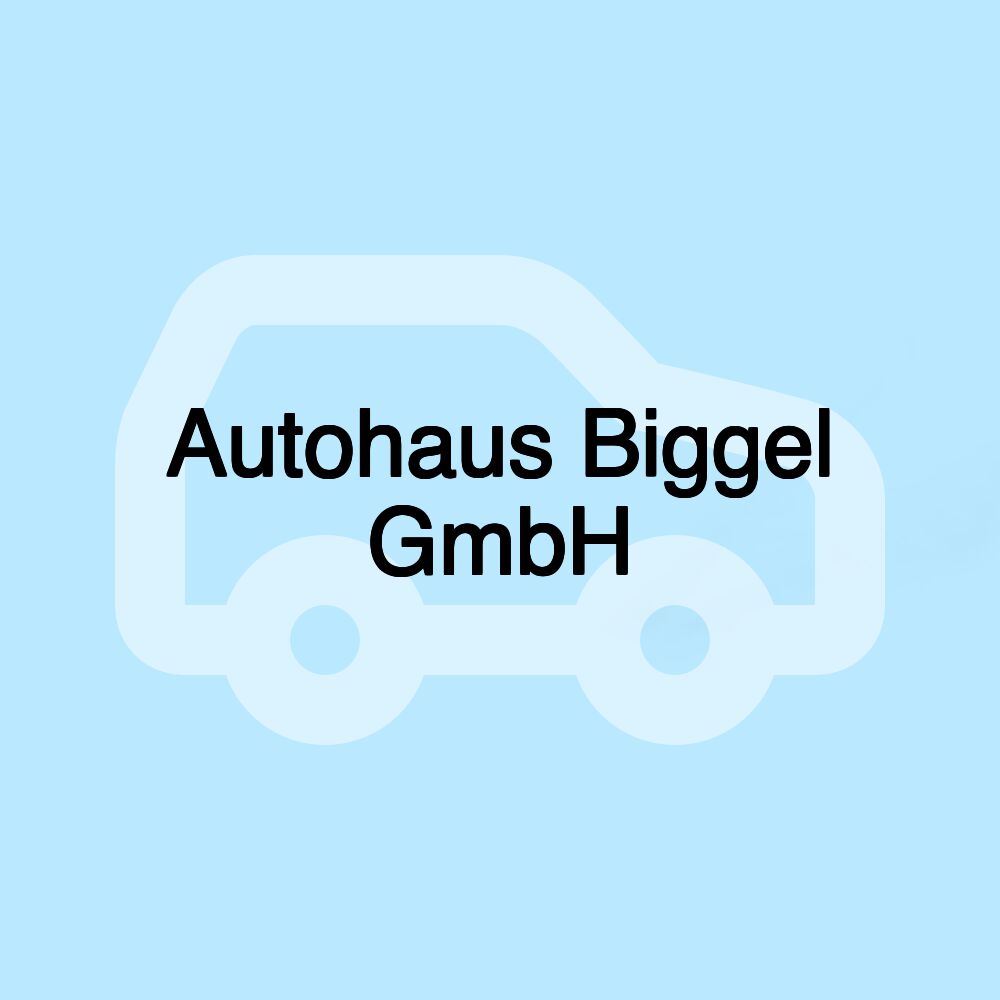 Autohaus Biggel GmbH