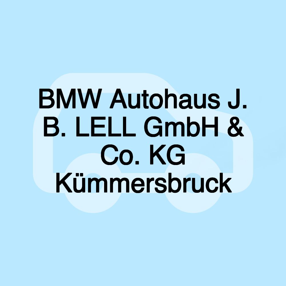 BMW Autohaus J. B. LELL GmbH & Co. KG Kümmersbruck