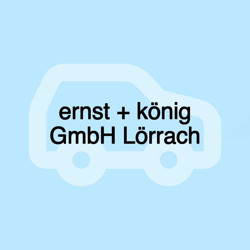ernst + könig GmbH Lörrach