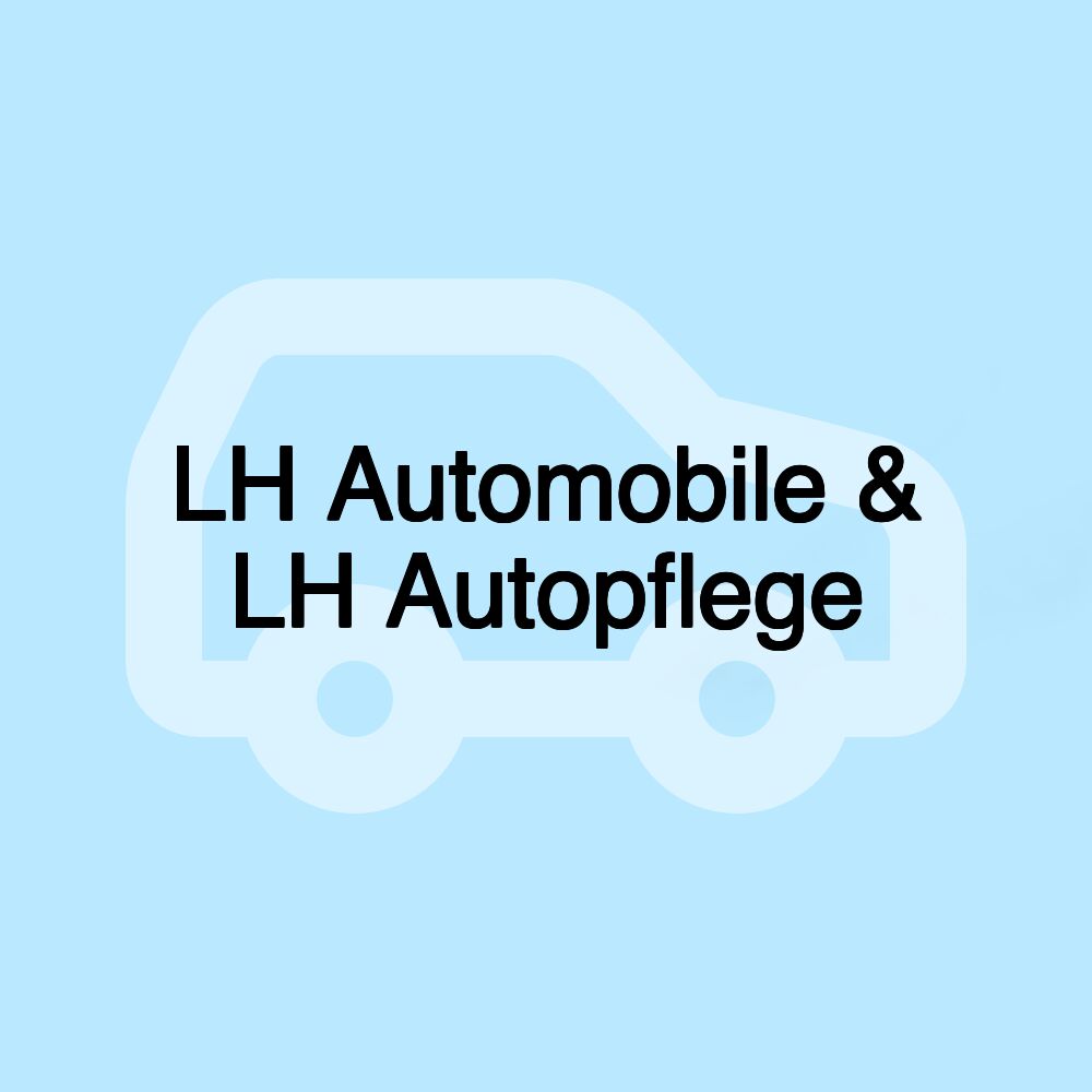 LH Automobile & LH Autopflege