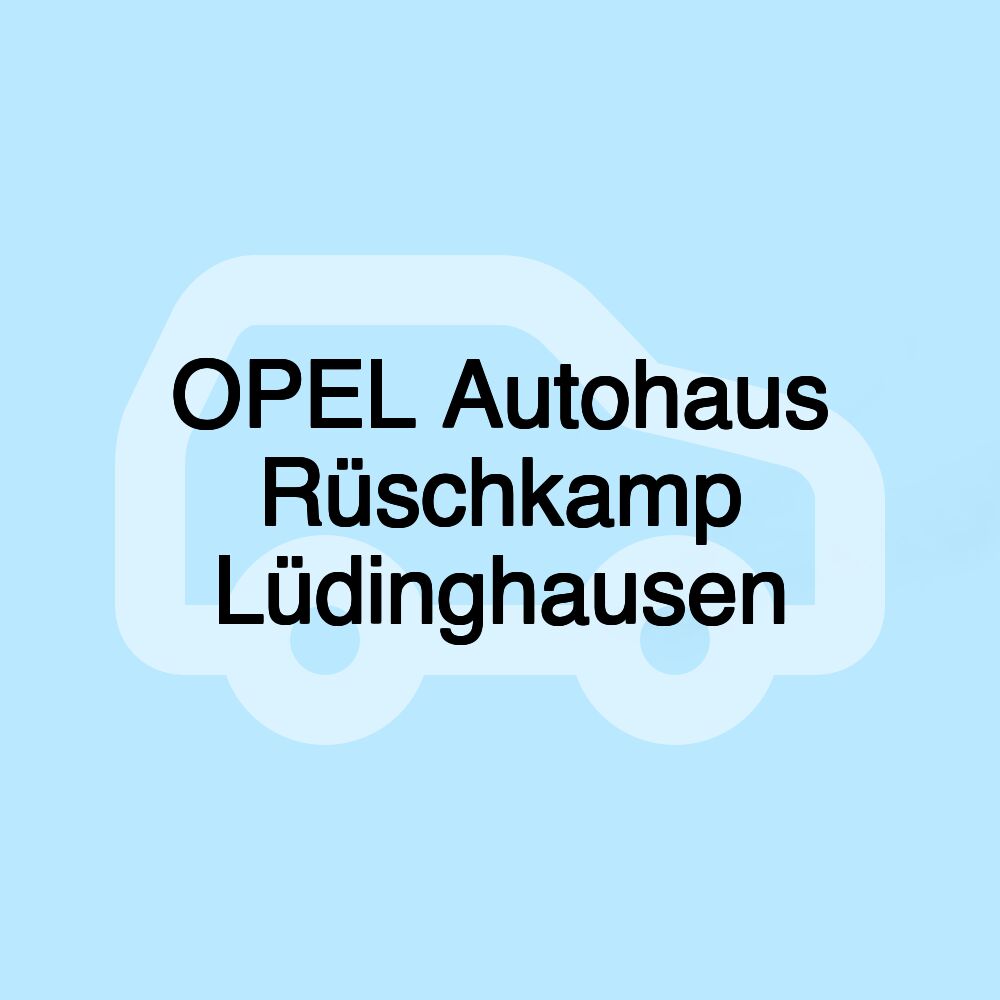 OPEL Autohaus Rüschkamp Lüdinghausen