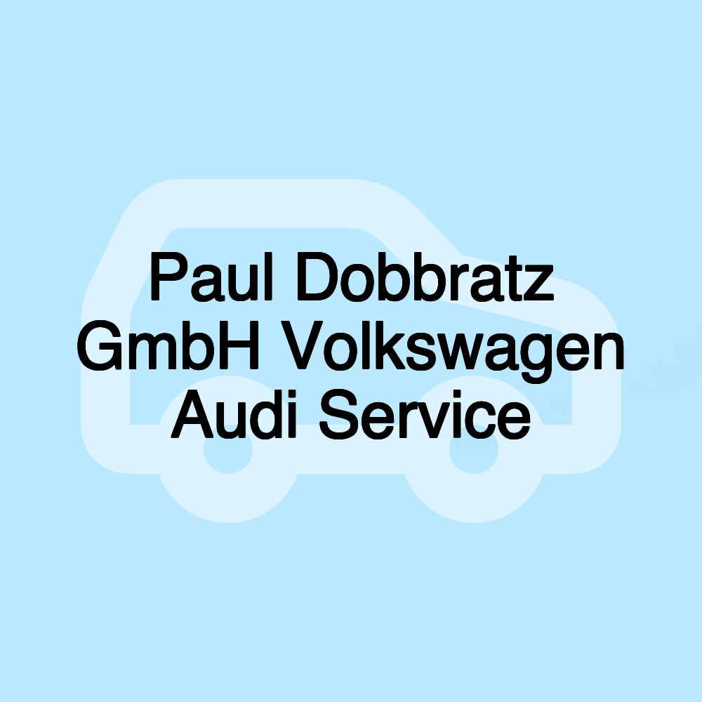 Paul Dobbratz GmbH Volkswagen Audi Service