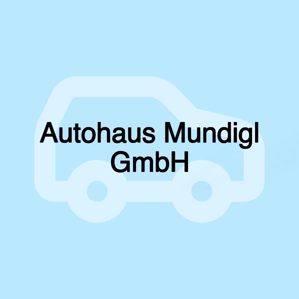 Autohaus Mundigl GmbH