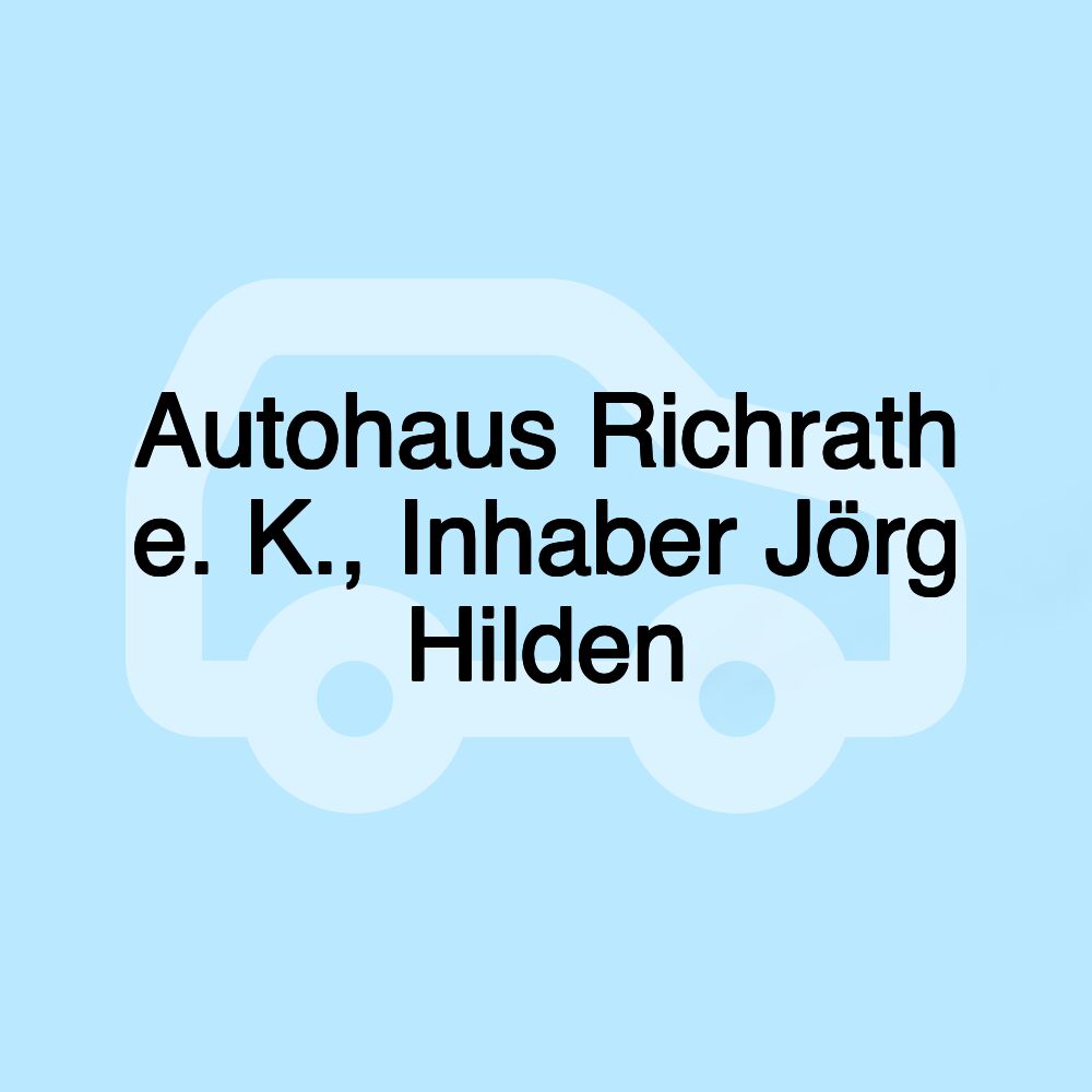 Autohaus Richrath e. K., Inhaber Jörg Hilden