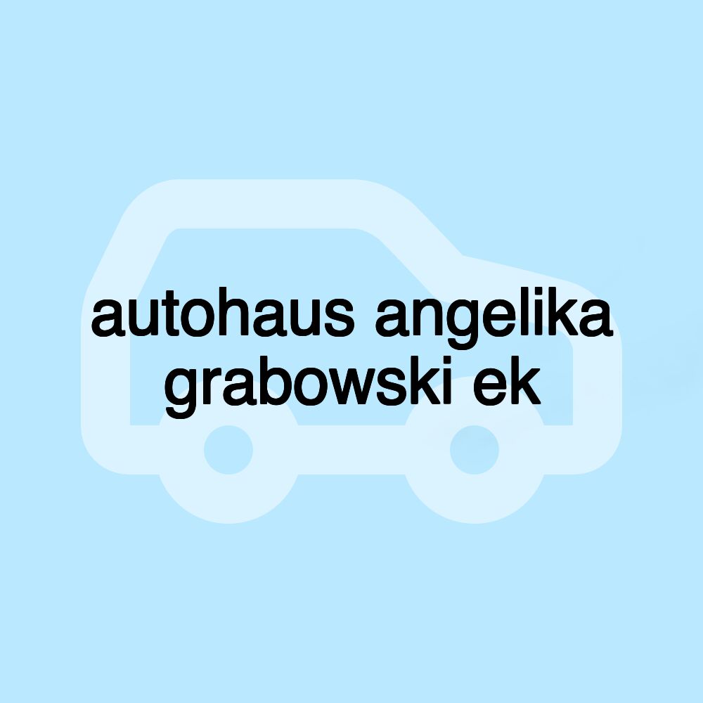 autohaus angelika grabowski ek