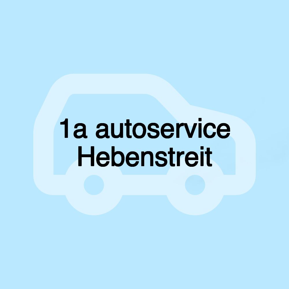 1a autoservice Hebenstreit