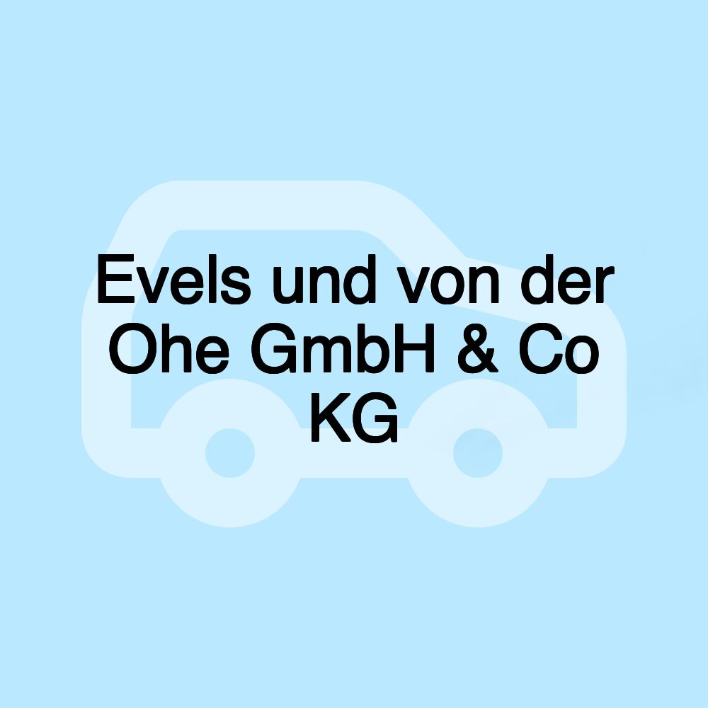 Evels und von der Ohe GmbH & Co KG