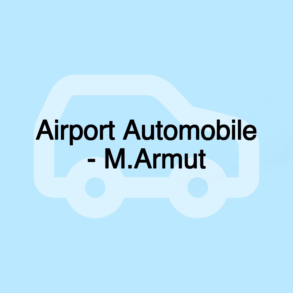 Airport Automobile - M.Armut