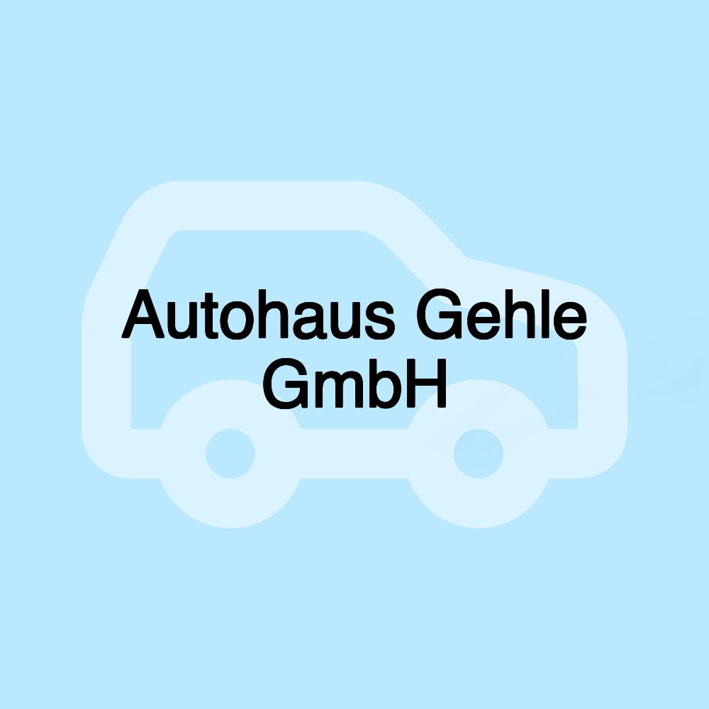 Autohaus Gehle GmbH