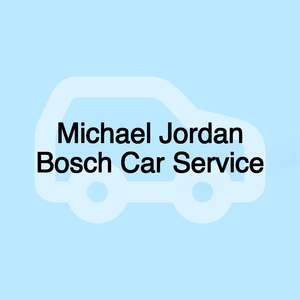 Michael Jordan Bosch Car Service