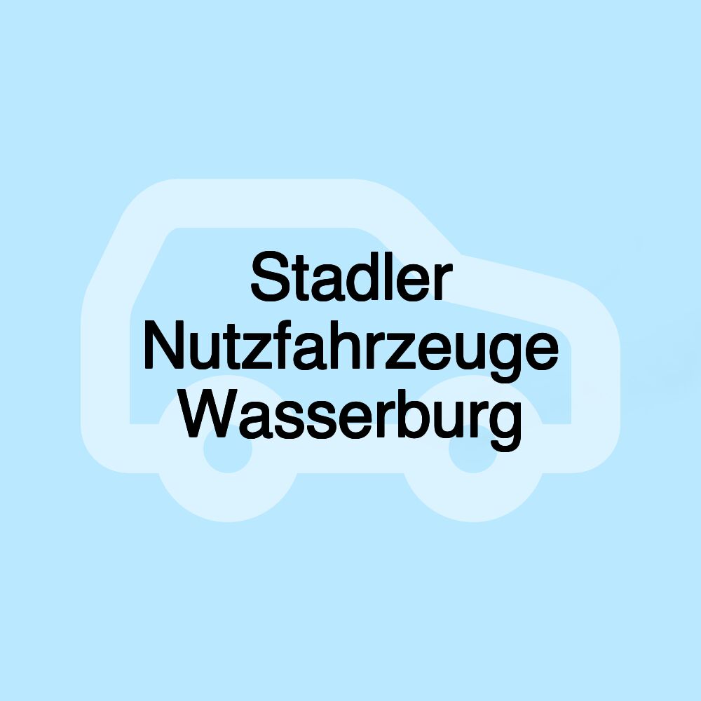 Stadler Nutzfahrzeuge Wasserburg