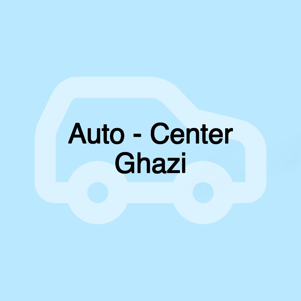 Auto - Center Ghazi