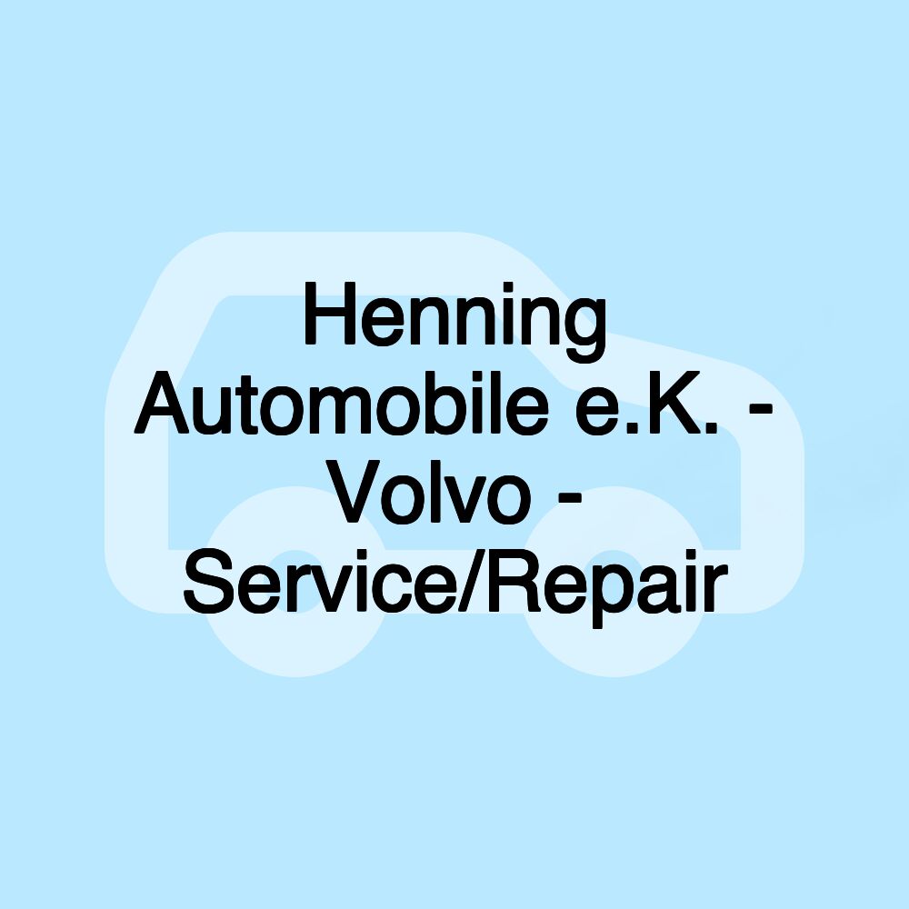 Henning Automobile e.K. - Volvo - Service/Repair Henning Automobile e.K. - Volvo - Service/Repair