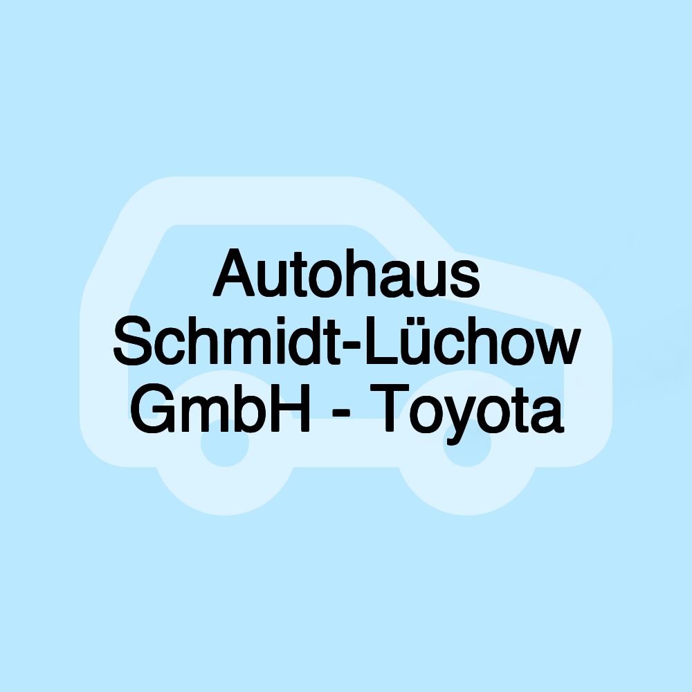 Autohaus Schmidt-Lüchow GmbH - Toyota