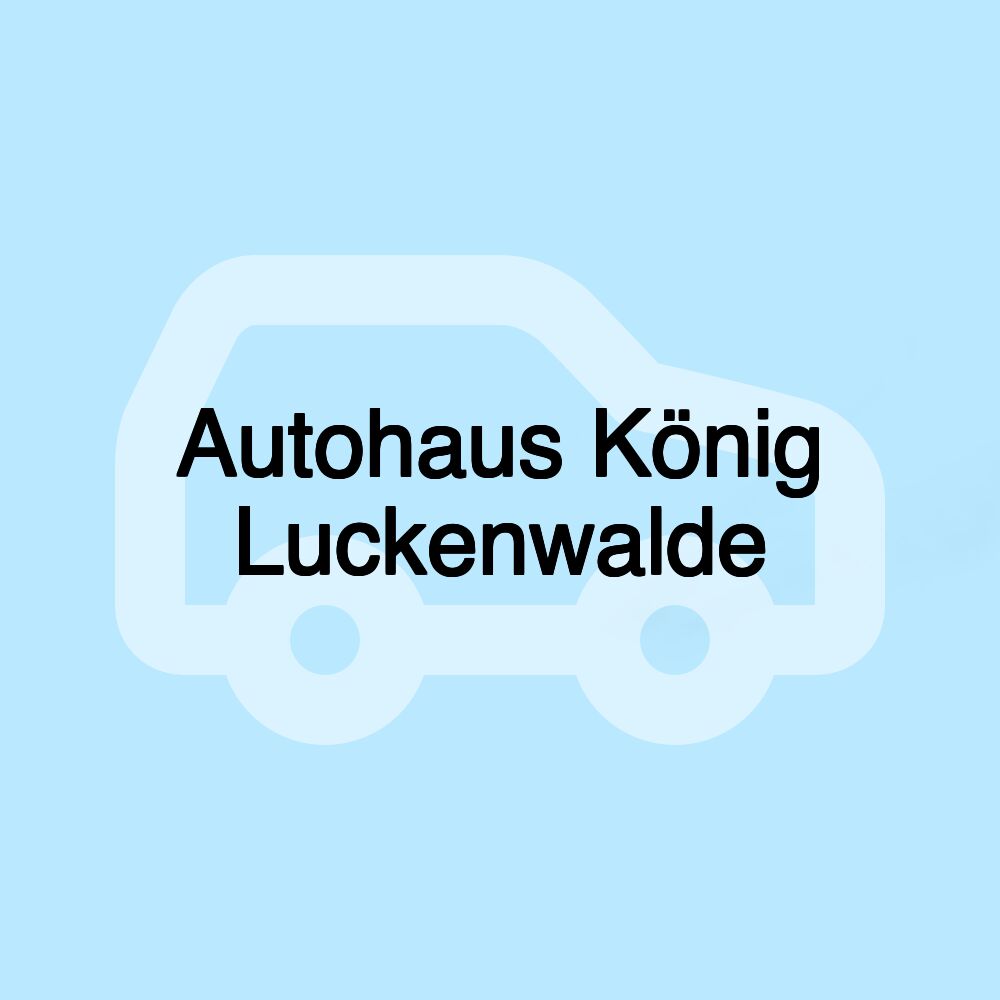 Autohaus König Luckenwalde
